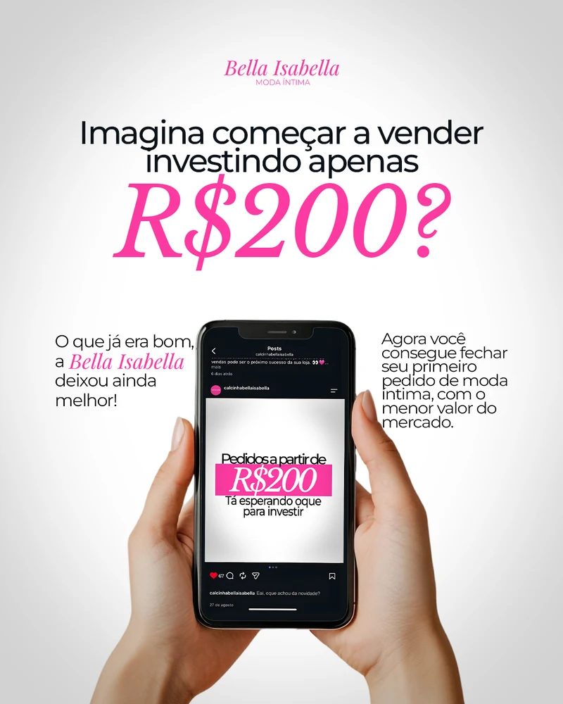 Post da Bella Isabella: imagina começar a vender investindo apenas R$200