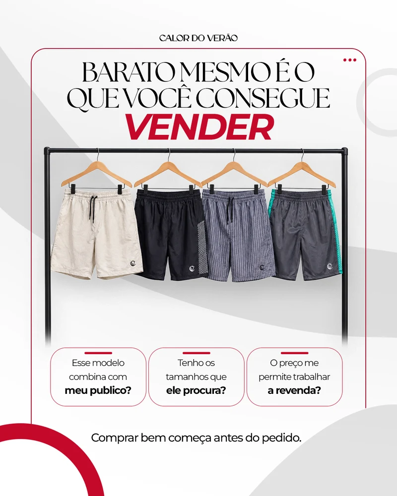 Post da Calor do Verão: barato mesmo é o que você consegue vender, com quatro shorts em um cabideiro